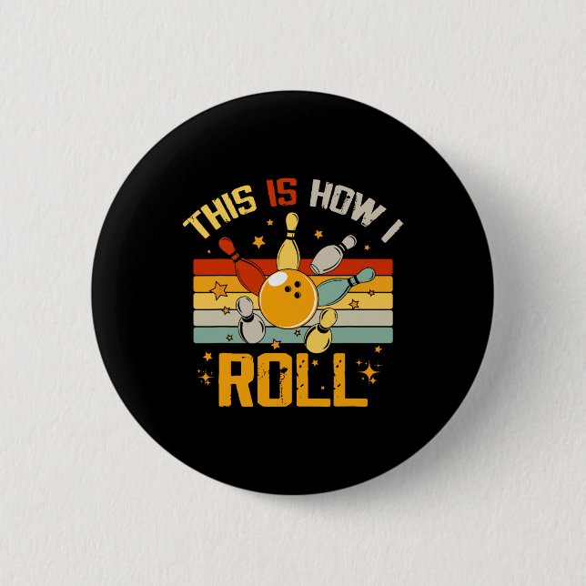 Bowling Retro Funny Bowler So Roll ich Button (Vorderseite)