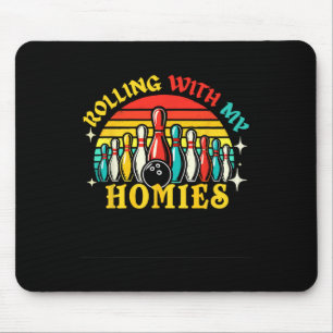 Bowling rollt mit meinen Homeemännern Frauen, die Mousepad