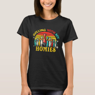Bowling rollt mit meinen Homeemännern Frauen, die T-Shirt