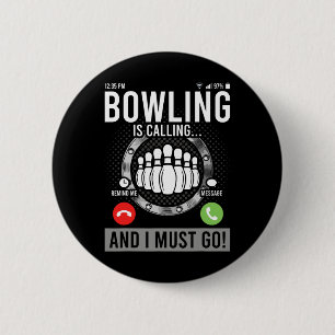 Bowling ruft und ich muss gehen button