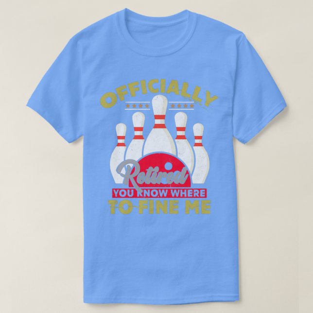 Bowling Ruhestand Geschenk Remüde Bowler Einzigart T-Shirt (Design vorne)