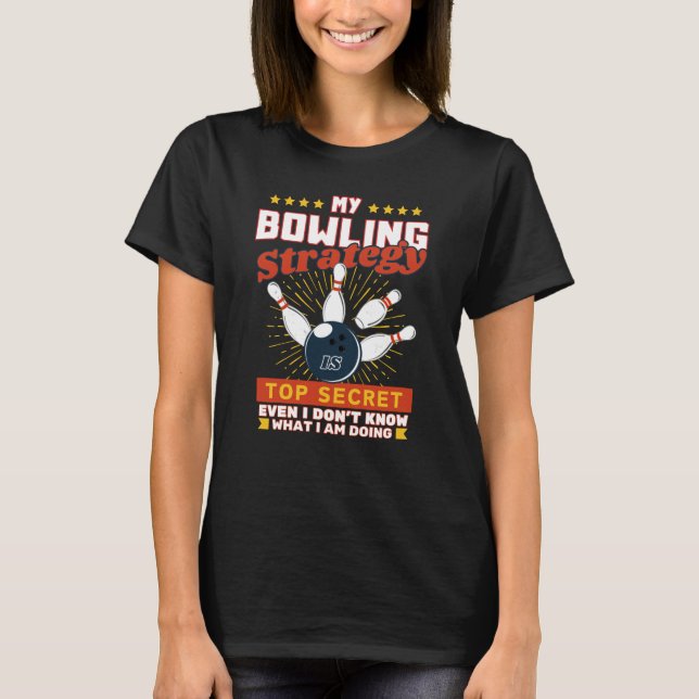 Bowling Secret Bowling Strategy Player Men Bowler T-Shirt (Vorderseite)