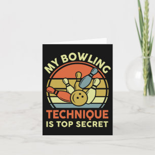 Bowling-Shirt Meine Bowling-Technik ist oben gehei Karte