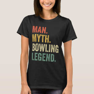 Bowling-Spaß-Mann-Mythos-Bowling-Team-Legende-Vint T-Shirt