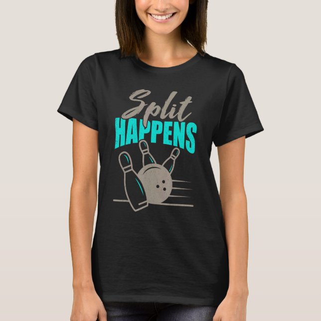 Bowling Split Happens Bowler Spare Strike Bowl T-Shirt (Vorderseite)