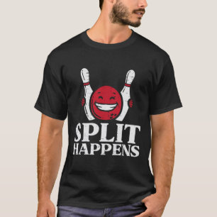 Bowling Split Happens Funny Spaß Bowler Mannschaft T-Shirt