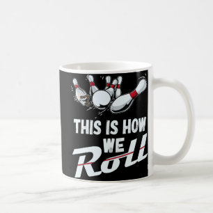 Bowling-Team So rollen wir Männer Frauen Kinder Kaffeetasse