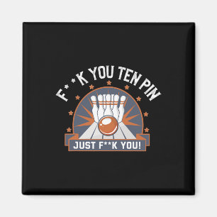 Bowling Ten Button Shirt Funny Adult Humor Joke Bo Magnet