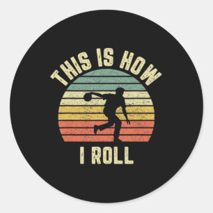 Bowling  This is How I Roll  Retro Design Tee Runder Aufkleber