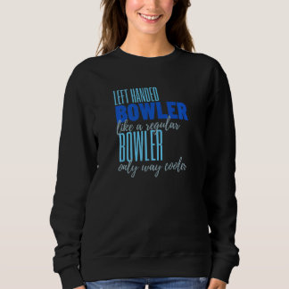 Bowling Verlassen Bowling Sweatshirt