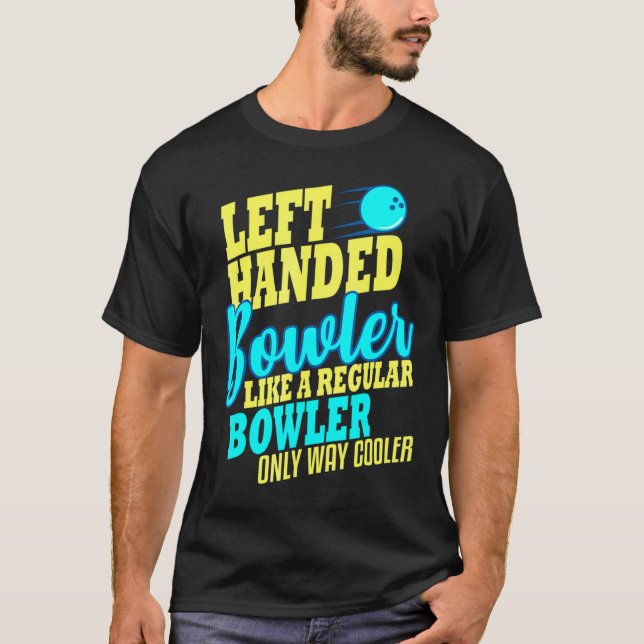 Bowling Verlassen Handed Bowler Leftie T-Shirt (Vorderseite)