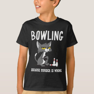 Bowling, weil Mord falsch ist, Bowlers Sarkasmus C T-Shirt