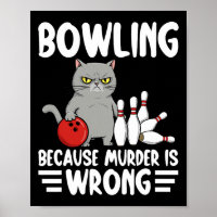 Bowling, weil Mord falsch ist, lustige Katze 1