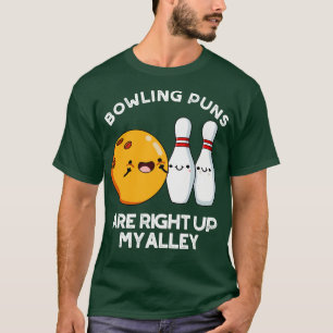 Bowling-Wortspiele sind genau meine Kragen Cute Sp T-Shirt