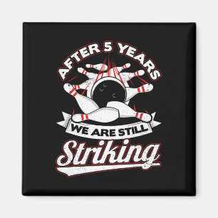 Bowling zum 5. Jahrestag der Hochzeit streitig 5 J Magnet