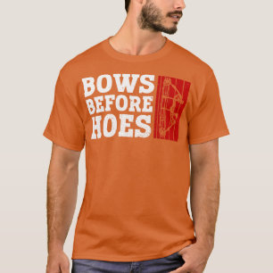 Bows Before Hows Archery Bow Archer T-Shirt