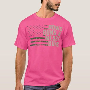 Bows Guns Messy Buns Funny Gun Bow Archery Camoufl T-Shirt