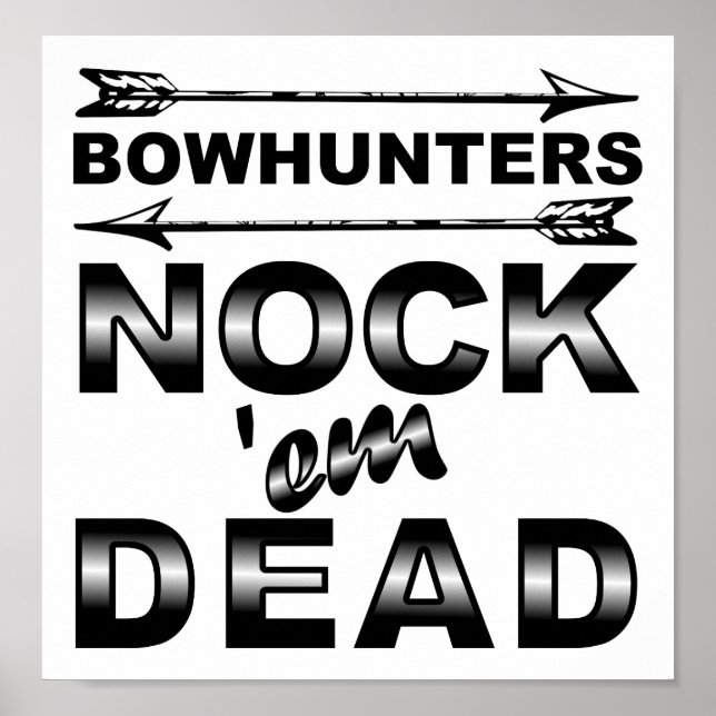Bows Nock'em Dead Funny Jagd Poster (Vorne)