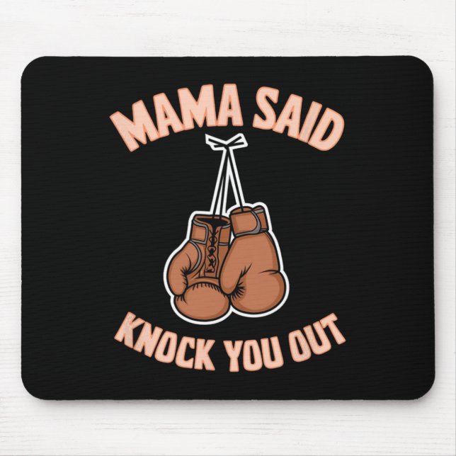 Boxboxen Mama sagte "Knock U Out Fighting S Mousepad (Vorne)