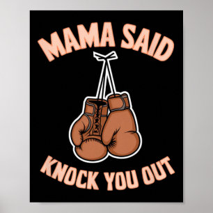 Boxboxen Mama sagte "Knock U Out Fighting S Poster