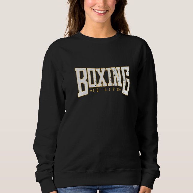 Boxen ist Leben Sweatshirt (Vorderseite)