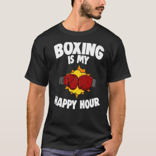Boxen ist meine glückliche Stunde Liebe für Boxeri T-Shirt