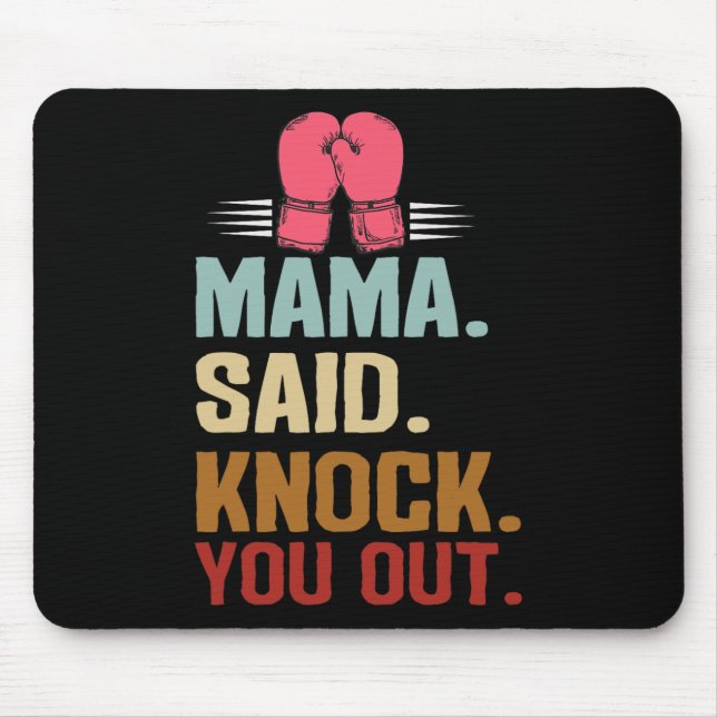 Boxen Kickboxen Mama sagte, du sollst dich am Mutt Mousepad (Vorne)