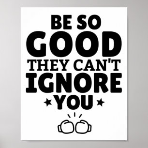 Boxen: Sei so gut, dass sie dich nicht ignorieren  Poster