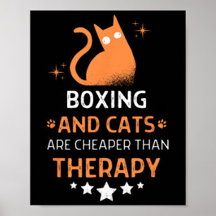 Boxen und Katzen sind billiger als eine Therapie M Poster