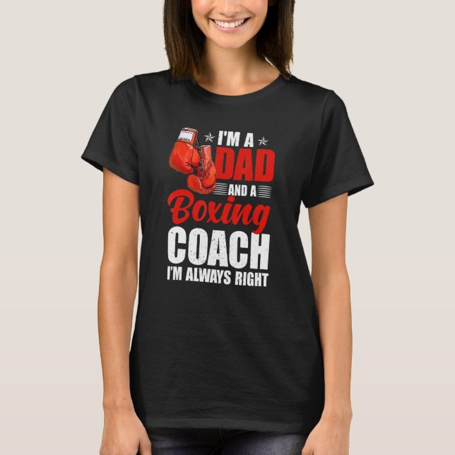 Boxer Daddy Coaches Fathers Day I'm A Dad And A Bo T-Shirt (Vorderseite)
