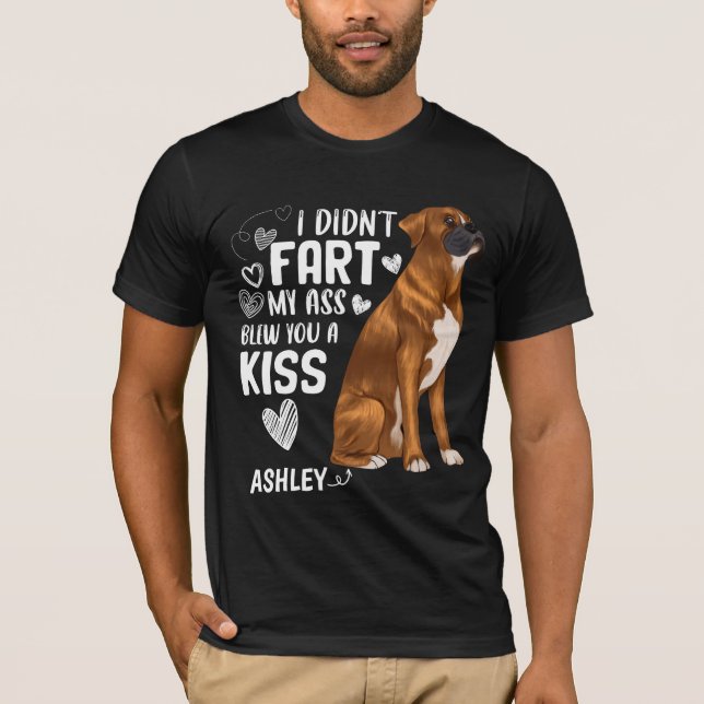 Boxer Didnt Furz Kiss Dog T-Shirt (Vorderseite)