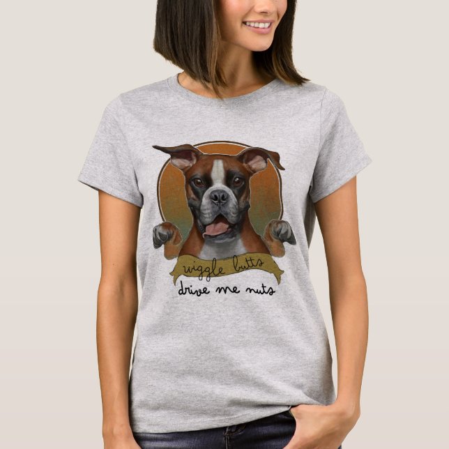 Boxer-Hunde - Wiggle-Hintern treiben mich Nüsse T-Shirt (Vorderseite)