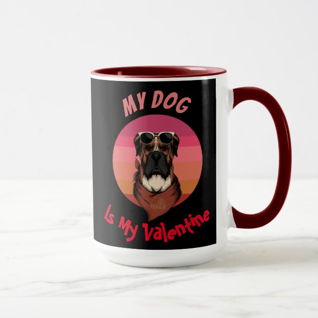 BOXER IST MEIN VALENTINE TASSE (Rechts)