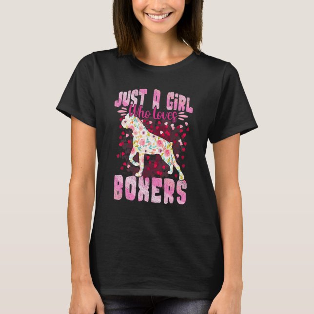 Boxer Just A Girl Who Loves Boxers Dog Flower Wome T-Shirt (Vorderseite)