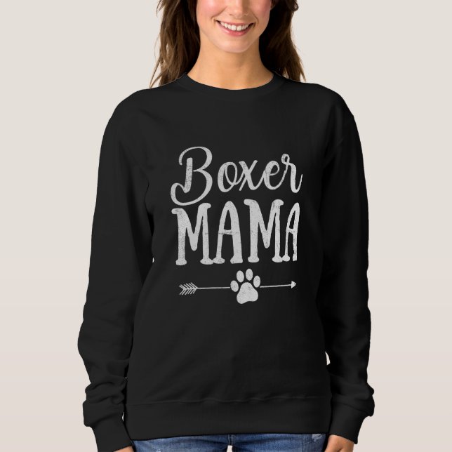 Boxer Mama Boxer Owner Boxer Dog Mama Sweatshirt (Vorderseite)