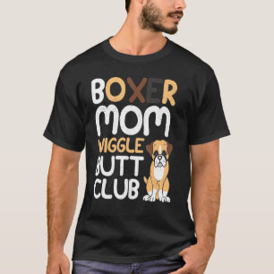 Boxer Mama Wiggle Hintern Club Design Boxer Design T-Shirt