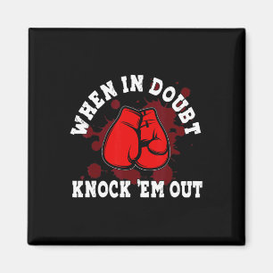 Boxhandschuhe Wenn im Zweifel Knock em Out Boxen K Magnet