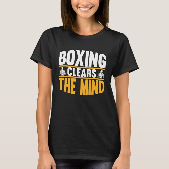Boxing Clears The Mind I Boxing T-Shirt (Vorderseite)