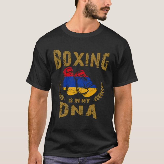 Boxing is in my D N A Armenia Flag Boxing Gloves T-Shirt (Vorderseite)