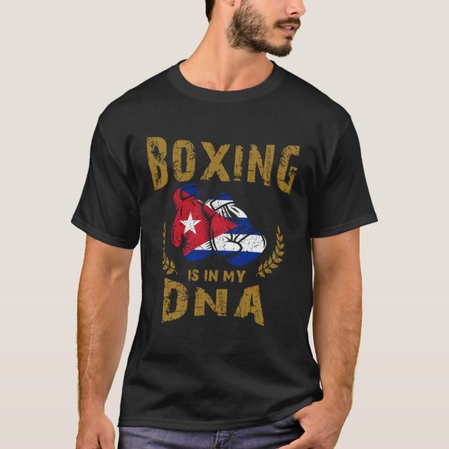 Boxing is in my D N A Cuba Flag Boxing Gloves T-Shirt (Vorderseite)