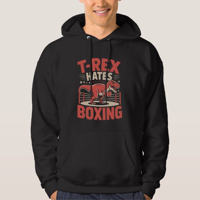 Boxing T-Rex Dinosaur T-Rex Hates Boxing Hoodie (Vorderseite)