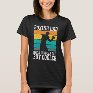 Boxing Vater Boxing Moves Boxing Coach Daddy Boxer T-Shirt