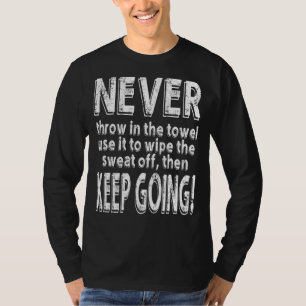 Boxmatte, die nie in den Handtuchwettbewerb werfen T-Shirt