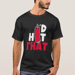 Boxpunchingtasche, die ich traf T-Shirt