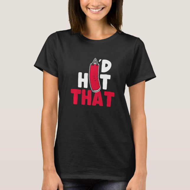 Boxpunchingtasche, die ich traf T-Shirt (Vorderseite)
