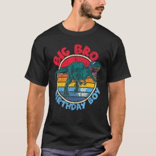 Boy Birthday I Big Bro I Tyrannosaurus Rex I Famil T-Shirt