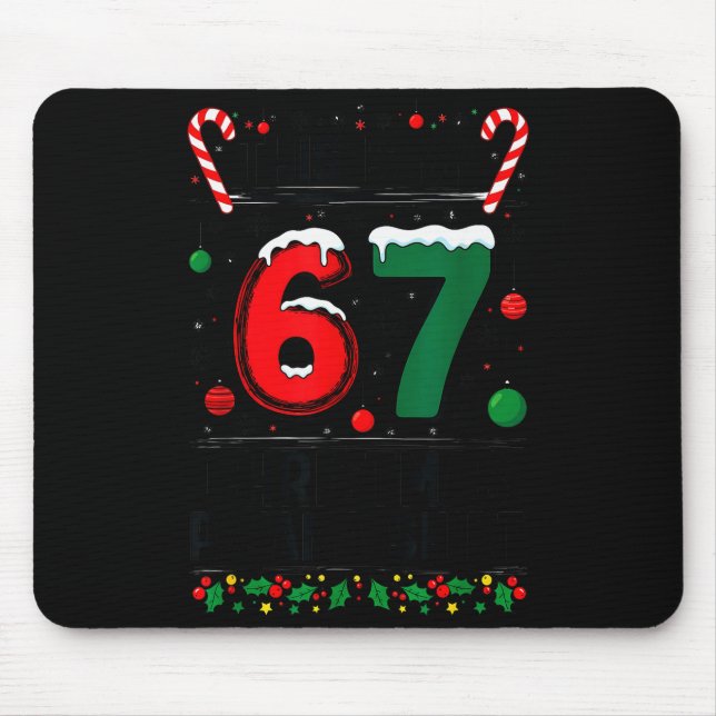 Boy Girls 6 7 Xmas Funny 67 Meme This Is My Christ Mousepad (Vorne)