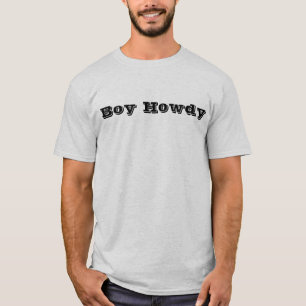 Boy Howdy T-Shirt