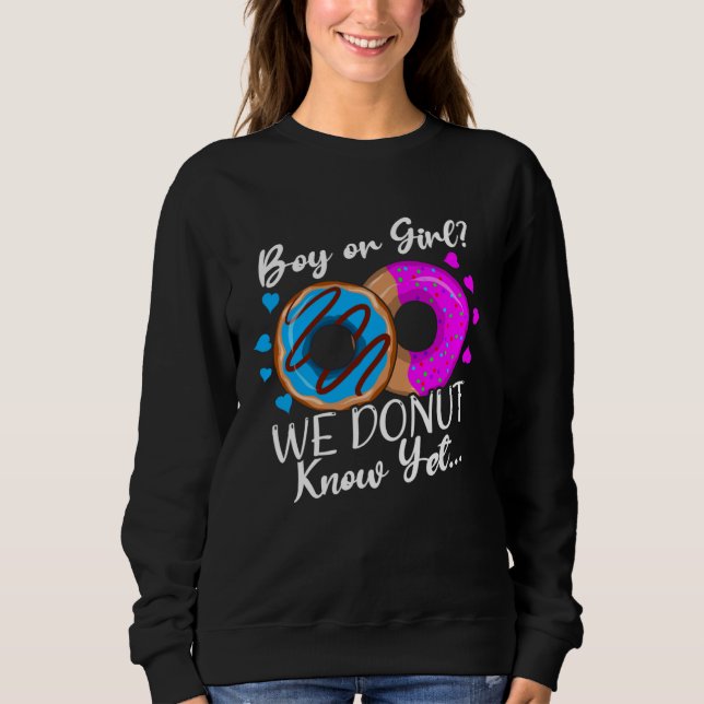 Boy or Girl We Donut Know Gender Reveal  Sweet Dou Sweatshirt (Vorderseite)