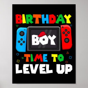 "Boy Time to Level Up Video Game Birthday Gamer 4 Poster